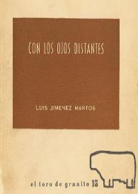 Con los ojos distantes : (1952-1970) / Luis Jiménez Martos | Biblioteca Virtual Miguel de Cervantes