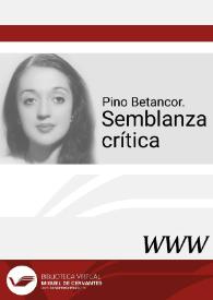 Pino Betancor. Semblanza crítica / Antonio Cazorla Castellón | Biblioteca Virtual Miguel de Cervantes