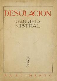 Desolación / Gabriela Mistral | Biblioteca Virtual Miguel de Cervantes