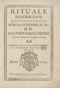 Rituale majoricense juxta Rituale Romanum: jussu ... Joannis Fernandez  Zapata ... | Biblioteca Virtual Miguel de Cervantes